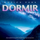 Musica Relajante Para Dormir & Música De Relajación Para Dormir Profundamente & Musica Relajante - Sueño profundo - Musica relajante