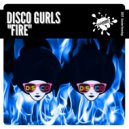 Disco Gurls - Fire