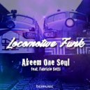 Akeem One Soul feat. Fabrizio Sotti - Locomotive Funk