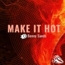 Benny Sands - Make It Hot (Ant Abbott Remix)