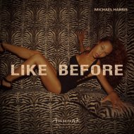 Michael Harris - Like Before