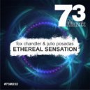 Fox Chandler & Julio Posadas - Ethereal Sensation (Original Mix)