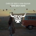 Chris De Seed & Ivan Dulava - Come Back Home (Extended Mix)