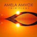 Amela Amvox - Twin Flame (Sunset Mix)