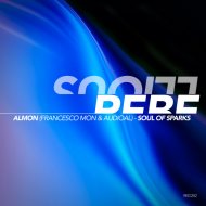 Almon (Francesco Mon & Audioal) - Soul of Sparks