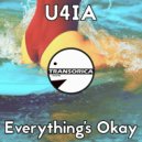 U4IA - Everything\'s Okay (Original Mix)