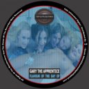 Gary The Apprentice - Flavour of The Day
