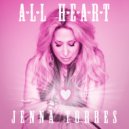 Jenna Torres - All Heart (Original Mix)