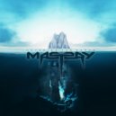 Mastery (Canada) - Severing the Earth (Original Mix)