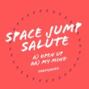 Space Jump Salute - Open Up (Original Mix)