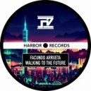 Facundo Arrueta - Walking to the Future