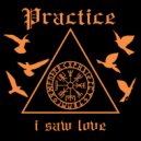 Practice - I Saw Love