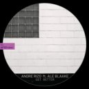 Andre Rizo & Ale Blaake - Get Better (feat. Ale Blaake)