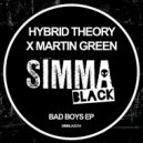 Hybrid Theory, Martin Green - Bad Boys (Original Mix)