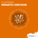 Glassman - Romantic Confusion (Original Mix)