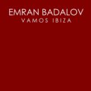 Emran Badalov - Vamos Ibiza