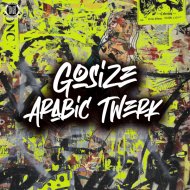 Gosize - Arabic Twerk