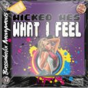 Wicked Wes - What I Feel (Original Mix)