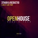 3than, Reductio - I Like It Like That