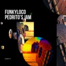 Funkyloco - Pedrito\'s Jam Dub (Dub)
