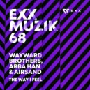 Wayward Brothers, Arba Han & Airsand - The Way I Feel It