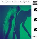 Trancephonic - Chant Of The Dancing Shadows