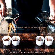 Coffee House Instrumental Jazz Playlist - Romantic Ambiance for Lockdowns