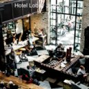 Hotel Lobby Jazz Group - Friendly Backdrops for Lockdowns ()