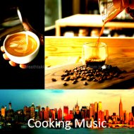 Cooking Music - Background for Quarantine