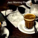 Jazz Morning Playlist - Atmospheric Staying Home ()