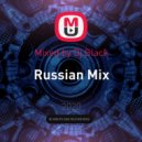 Dj Black - Russian Mix ()