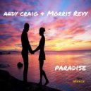 Andy Craig & Morris Revy - Paradise (Extended Mix)