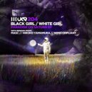 Black Girl / White Girl - Fool\'s Paradise (Hiroko Yamamura Remix)
