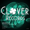 Brown Vox - Yes Yes! (Original Mix)