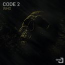 Code 2 - WHO (Original Mix)