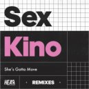 Sex Kino - She\'s Gotta Move (Connor Remix)