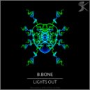 B.Bone - Lights Out