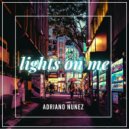 Adriano Nunez - Lights On Me (Extended Mix)