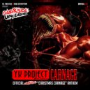 YK Project ft. Animal Tag - Carnage (Darkside Christmas Carnage Anthem)