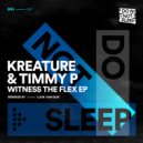 Kreature, Timmy P - The Flex