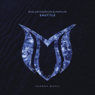 Ruslan Radriges & Papulin - Shuttle