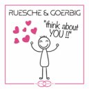 Ruesche & Goerbig - Think About You (Club Mix)