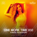 A-Mase - One More Time #032 ()