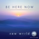 New World - Be Here Now (Intro Mix)