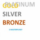 S Masterfunky - Platinum Gold Silver Bronze (Salvation funk mix)