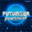 Futurizer - Dimensions (Original mix)