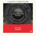 LUNATIC CARICATURE - DEW (Original Mix)