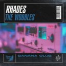 Rhades - The Wobbles (Original Mix)