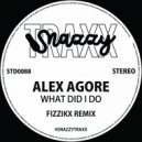 Alex Agore - What Did I Do (Fizzikx Remix)