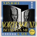 NorthSound - Between Me And You (Original Mix)